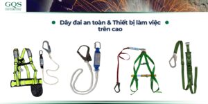 Bảo hộ lao động GQS đại lý cung cấp dây an toàn giá sỉ, giao hàng nhanh trên toàn quốc